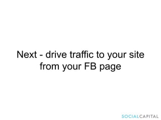 Earned Media
Pixel
Branded FB Page
Owned Media
Snip.ly / Redirect
Unbranded FB Page
Page Post Engagement
Conversion Ad
Cus...