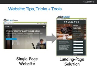 Website: Tips, Tricks + Tools
Single-Page
Website
Landing-Page
Solution
 