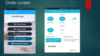 Order screen
Laundrize App
My Wash