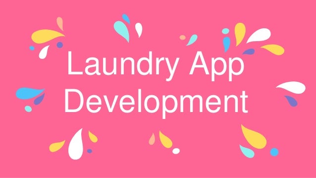 Laundry App
Development
 