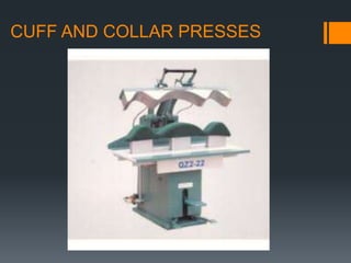 CUFF AND COLLAR PRESSES
 