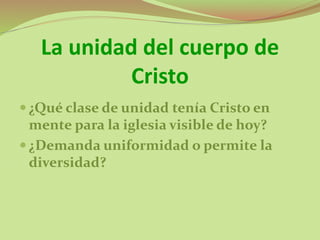 La unidad del cuerpo de cristo | PPTX