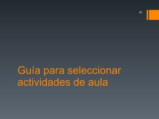 Guía para seleccionar actividades de aula 