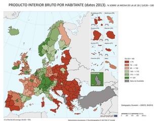 PRODUCTO INTERIOR BRUTO POR HABITANTE (datos 2013). % SOBRE LA MEDIA DE LA UE 28 / (UE28 = 100
 
