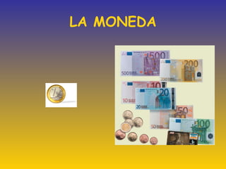 LA MONEDA 