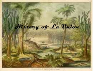 History of La Union
 