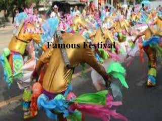 Famous Festival
 