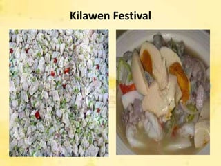 Kilawen Festival
 