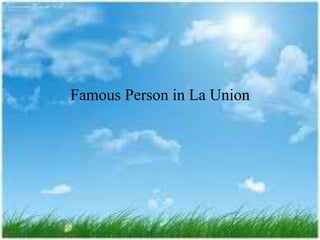 Famous Person in La Union
 