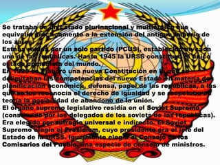 Gobierno y política de la Unión Soviética

La Unión de Repúblicas Socialistas Soviéticas era un Estado socialista regido p...