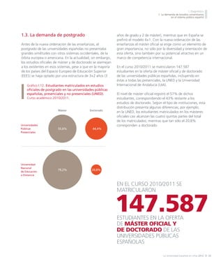 I. Diagnóstico
1. La demanda de estudios universitarios
en el sistema público español

Gráfico I.16. Distribución de la ma...