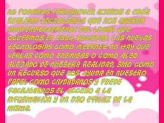 Utilizan múltiples medios para presentar información