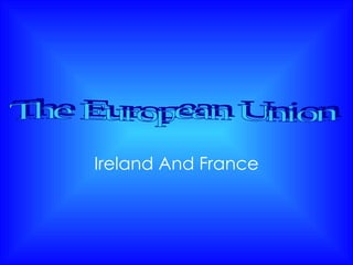 Ireland And France The European Union 