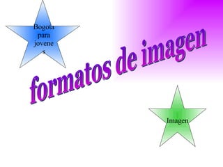 formatos de imagen Bogota para jovenes Imagen 