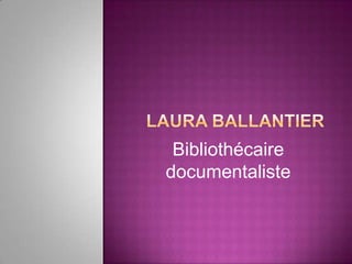 Laura Ballantier Bibliothécaire documentaliste 