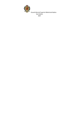 Escuela Normal Superior María Auxiliadora
San Andrés
2017
 