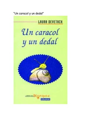 “Un caracol y un dedal”
 