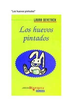 “Los huevos pintados”
 