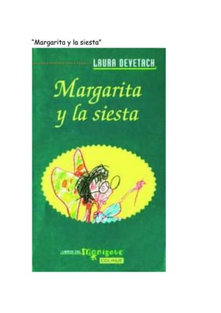 “Margarita y la siesta”
 