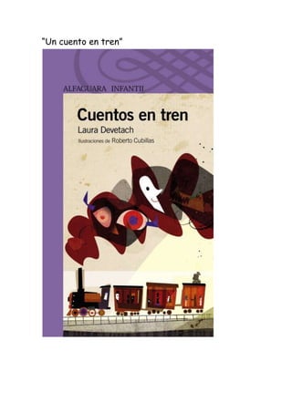 “Un cuento en tren”
 