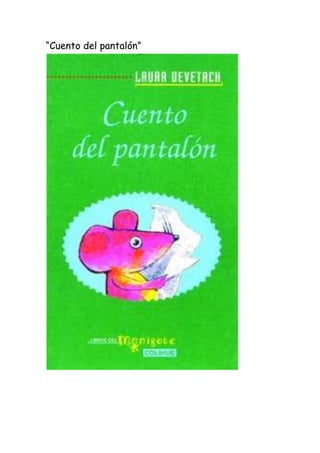 “Cuento del pantalón”
 