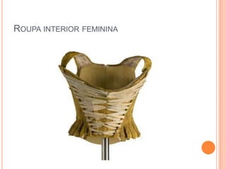 Roupa interior feminina 