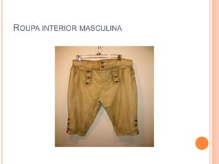 Roupa interior masculina