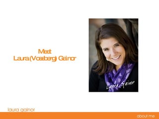 Meet Laura (Vossberg) Gainor 