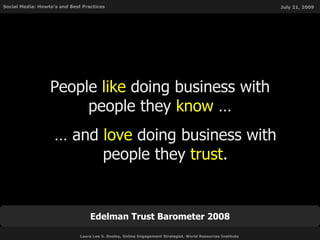 Edelman Trust Barometer 2008 People  like  doing business with people they  know  … …  and  love  doing business with peop...