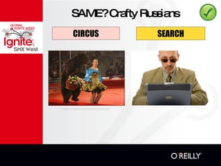 SAME? Crafty Russians SEARCH CIRCUS Image courtesy of morrisonworldnews.com 