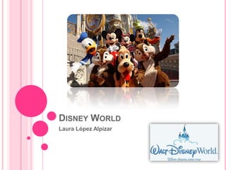 Disney World Laura López Alpizar 