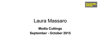 Laura Massaro
Media Cuttings
September - October 2015
 