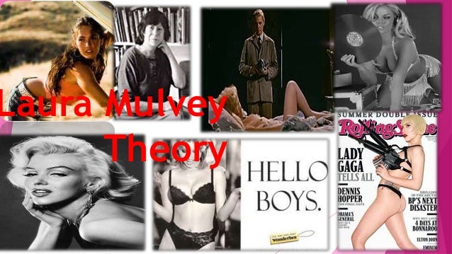 Laura mulvey theory !