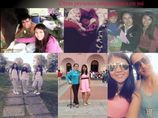 Otras personas importantes en mi
vida
 