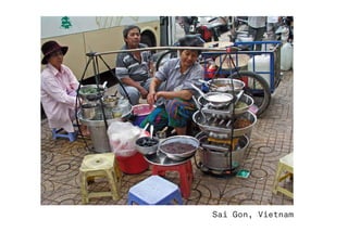 Sai Gon, Vietnam
 