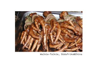 Walkie-Talkie, Südafrika&China
 