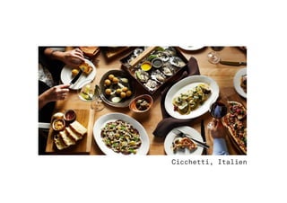 Cicchetti, Italien
 