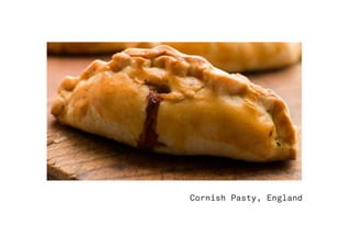 Cornish Pasty, England
 