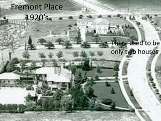 Fremont Place 1920’sThere used to be only two houses