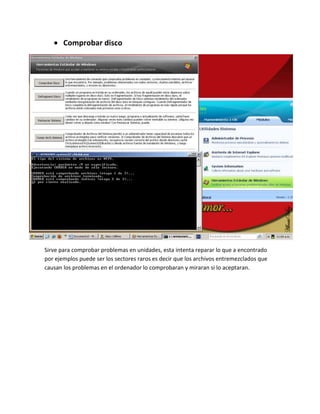 Comprobar disco




Sirve para comprobar problemas en unidades, esta intenta reparar lo que a encontrado
por ejemplos puede ser los sectores raros es decir que los archivos entremezclados que
causan los problemas en el ordenador lo comprobaran y miraran si lo aceptaran.
 