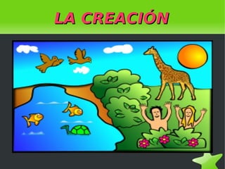 LA CREACIÓN

 

 

 