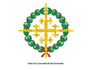 Gran Cruz Laureada de San Fernando 
 