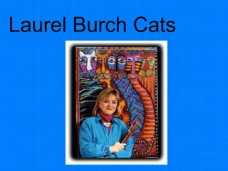 Laurel Burch Cats 
 