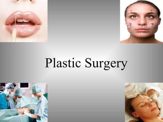 Plastic Surgery 