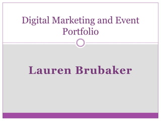 Lauren Brubaker Digital Marketing and Event Portfolio 