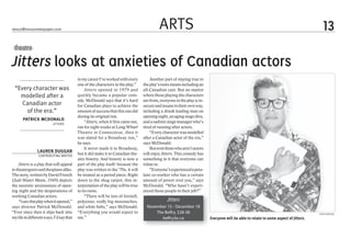 nexus@nexusnewspaper.com                                                                     ARTS                                                                                                                               13
 theatre
Jitters looks at anxieties of Canadian actors
                                          in my career I’ve worked with every           Another part of staying true to
                                          one of the characters in the play.”       the play’s roots means including an
  “Every character was                         Jitters opened in 1979 and           all-Canadian cast. But no matter
    modelled after a                      quickly became a popular com-             where those playing the characters
                                          edy. McDonald says that it’s hard         are from, everyone in the play is in-
     Canadian actor                       for Canadian plays to achieve the         secure and insane in their own way,
      of the era.”                        amount of success that this one did       including a drunk leading man on
                                          during its original run.                  opening night, an aging stage diva,
        patrick mcdonald
                          jitters
                                               “Jitters, when it first came out,    and a sadistic stage manager who’s
                                          ran for eight weeks at Long Wharf         tired of running after actors.
                                          Theatre in Connecticut, then it               “Every character was modelled
                                          was slated for a Broadway run,”           after a Canadian actor of the era,”
                                          he says.                                  says McDonald.
                                               It never made it to Broadway,            But even those who aren’t actors
                Lauren Duggan
                 Contributing writer
                                          but it did make it to Canadian the-       will enjoy Jitters. This comedy has
                                          atre history. And history is now a        something in it that everyone can
    Jitters is a play that will appeal    part of the play itself: because the      relate to.
to theatergoers and thespians alike.      play was written in the ‘70s, it will         “Everyone’s experienced a petu-
The story, written by David French        be treated as a period piece. Right       lant co-worker who has a certain
(Salt-Water Moon, 1949) depicts           down to the shag carpet, this in-         amount of power over you,” says
the neurotic anxiousness of open-         terpretation of the play will be true     McDonald. “Who hasn’t experi-
ing night and the desperations of         to its roots.                             enced those people in their job?”
working Canadian actors.                       “There will be lots of foretell,
    “I saw this play when it opened,”     polyester, really big moustaches,                       Jitters
says director Patrick McDonald.           and white belts,” says McDonald.            November 15 - December 18
“Ever since then it slips back into       “Everything you would expect to                 The Belfry, $28-38                                                                                                                photo provided
my life in different ways. I’d say that   see.”                                              belfry.bc.ca                   Everyone will be able to relate to some aspect of Jitters.


                   Arena Rock
                                                            by Clayton Basi

                  Death breath



                                                                                                                                                                                    3810 Shelbourne St at Cedar Hill X Rd




                                                                     clayton basi
Napalm Death proving that the old guard still got it in the world of metal.
Napalm Death                              monies and ripping guitar solos
Club 9ONE9                                filled Club 90NE9, much to the
Victoria, BC                              dismay of many strictly grindcore
October 25                                locals. Reaver gave a tight, and
                                          mostly well received, performance,

                                                                                                    MONDAY MUSIC BINGO AT 7:30 PM
    Over 27 years ago, in Birming-        although it seemed like they were
ham, England, Napalm Death were           just on the bill to sell drinks and get
beginning to fuse death metal with        people through the door.
hardcore punk. Featuring abrasive              After a lengthy changeover,
vocals, sociopolitical lyrics, down-
tuned guitars, and speedy punk
drumming, Napalm Death were
                                          Napalm Death exploded onto stage
                                          sending the floor into a moshing
                                          and fist-pumping frenzy. Shred-
                                                                                                       tuesday $6.95 Beef dip
                                                                                                        WING WEDNESDAY .35¢
the grindcore pioneers. Strangely         ding their signature short blasts
enough, they recently played at Club      with lengthier songs sprinkled
90NE9 in Victoria.                        between, Napalm Death gave an
    Local grinders Compound Ter-          energetic performance lacking
ror kicked off the night. This three-
piece contains drums, guitar, and a
singer/sampler. The trio wielded a
                                          nothing present in their past years
                                          (besides hair).
                                               Frontman Mark “Barney”
                                                                                                             PIZZA $6.95
                                                                                                         SUNDAY $6.95 BURGER
unique sound utilizing dirty synth        Greenway was in his signature
tones and fast d-beats in tasteful        persona: calm, cool, and completely
combination with grooves and              insane. He introduced almost all
blasting. As a pleasant surprise, Six     songs with their meanings and
Brew Bantha, another local grind          made sure to give out handshakes
trio, hopped on stage seconds after
Compound Terror finished their last
                                          on stage, even stepping out front of
                                          the venue after their 90-minute-long              20 BEERS ON TAP!                            HOME OF CANUCKS HD HOCKEY!
song. After being denied a spot on        set. Greenway also showed sincere
the bill, Six Brew Bantha were able       care for his fans, requesting that

                                                                                         15 min walk from                                    FREE
to perform two songs after all.           kids not be thrown out “just for
    After a grindcore introduction,       jumping on stage.”
fellow locals Reaver delivered mel-            These English innovators are
odic death metal. Despite two new
members, Reaver gave a perform-
ance as solid as ever. Blazing har-
                                          clearly still killing it after 27 years
                                          of grinding the world to a Napalm
                                          Death.
                                                                                         both campuses!                                                            “Maude HUNTERS PUB”
 