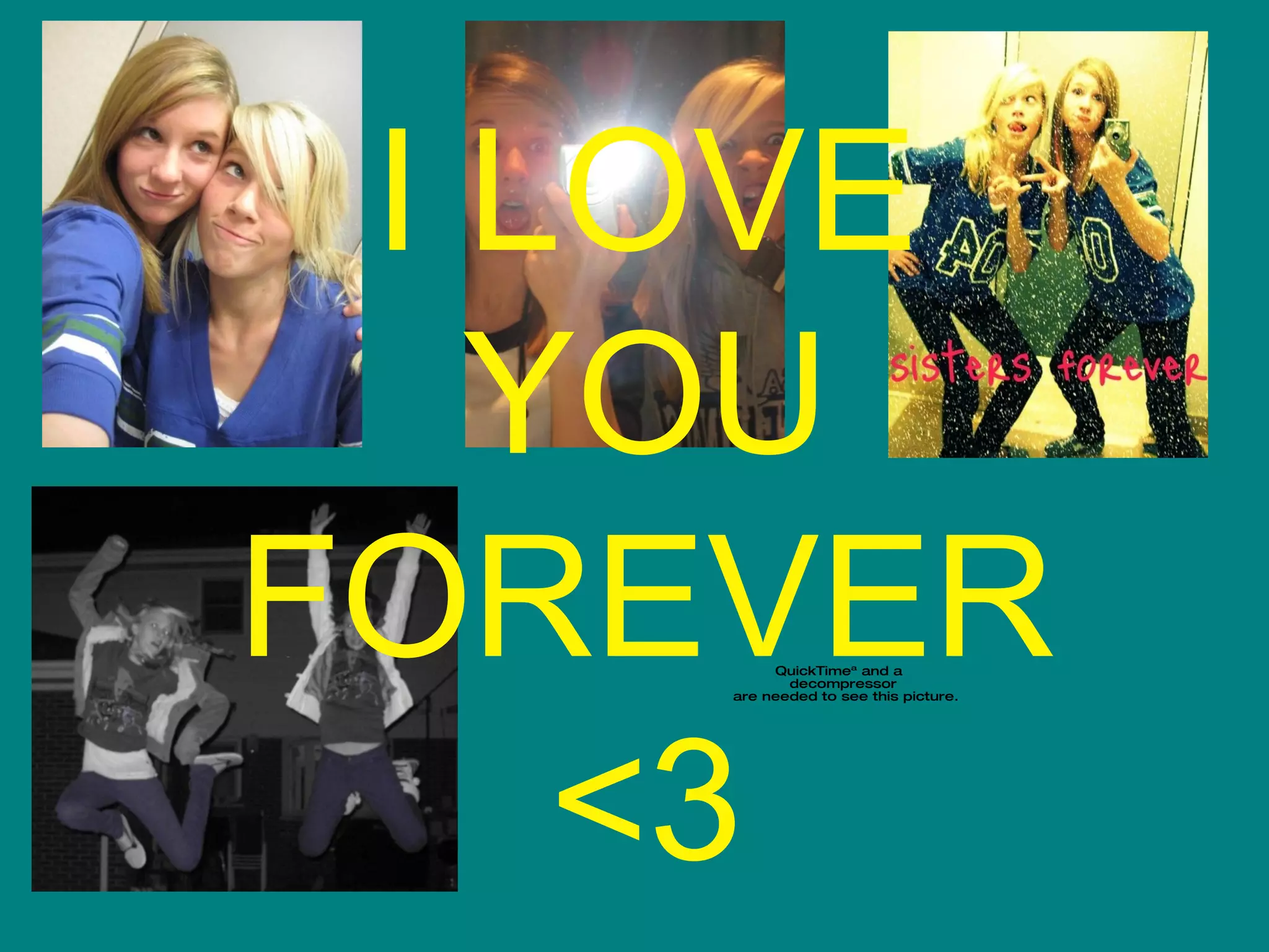 I LOVE YOU FOREVER<3 