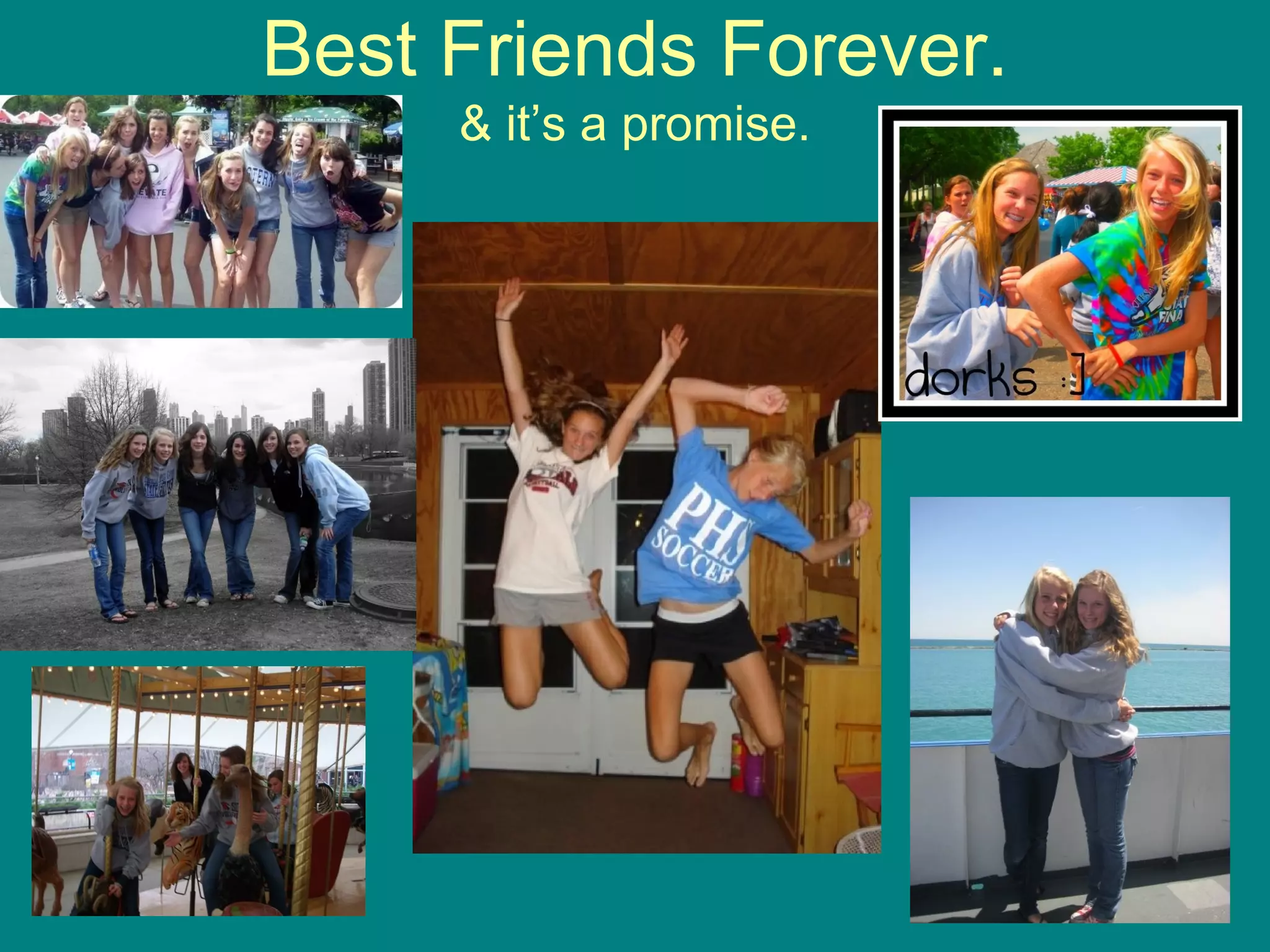 Best Friends Forever. & it’s a promise. 