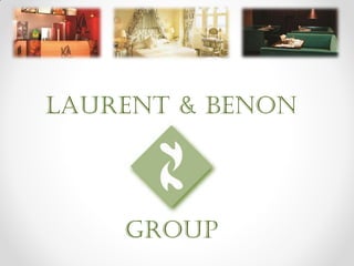 Laurent & Benon
Group
 