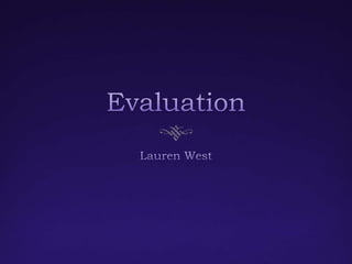 Evaluation Lauren West 